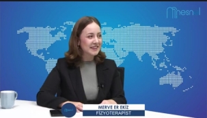 FİZYOTERAPİST MERVE ER EKİZ: "İNSANLARIN HAYATLARINA DOKUNUYORUZ"